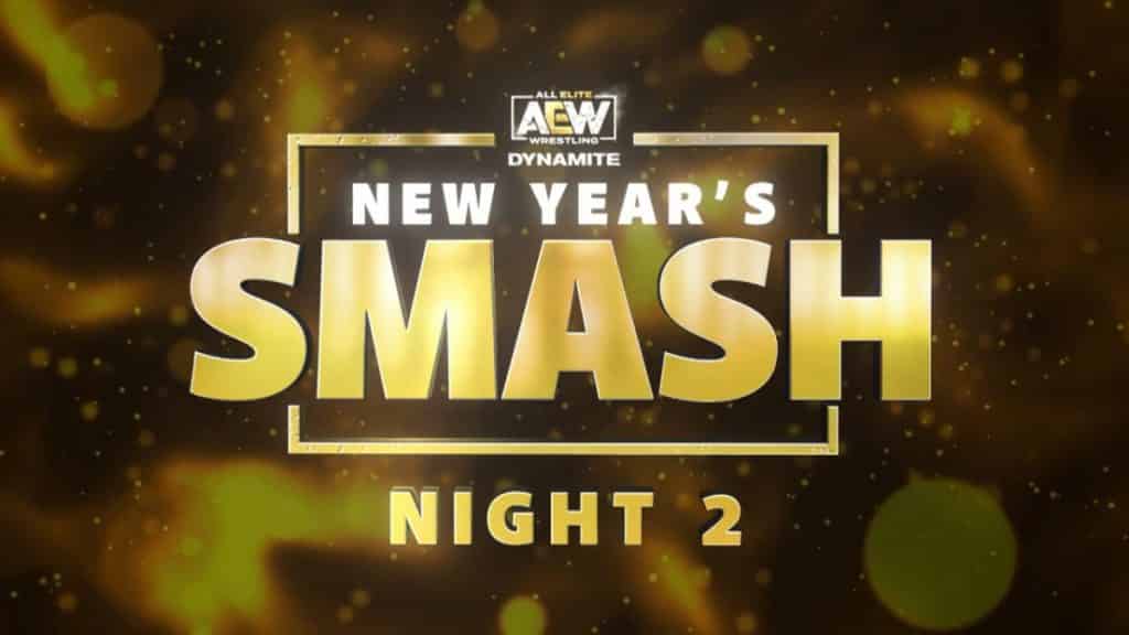 The AEW Roundup New Years Smash Night 2 WrestleJoy